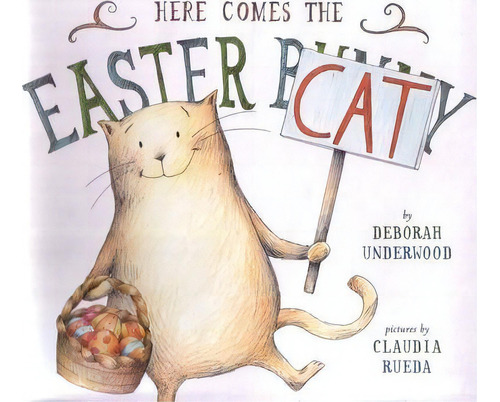 Here Comes The Easter Cat, De Deborah Underwood. Editorial Penguin Putnam Inc, Tapa Dura En Inglés