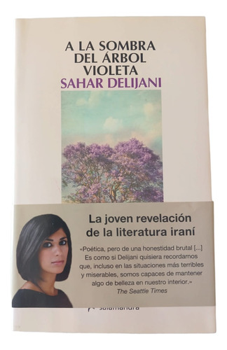 A La Sombra Del Árbol Violeta - Sahar Delijani - Salamandra (Usado)
