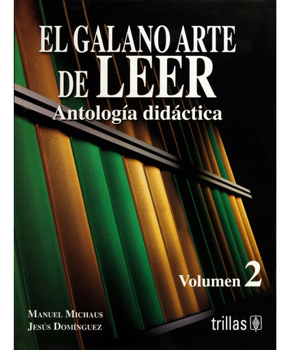 El Galano Arte De Leer Antología Didáctica Volumen 2