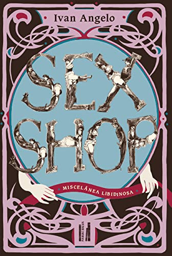 Libro Sex Shop De Ivan Angelo Faria E Silva