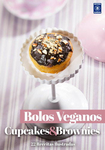 Coleção Bolos Veganos - Cupcakes e Brownies, de a Europa. Editora Europa Ltda., capa mole em português, 2022