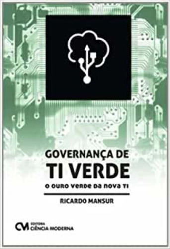 Libro Governanca De Ti Verde : O Ouro Verde Da Nova Ti De Ma