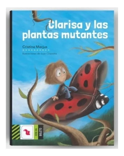 Clarisa Y Las Plantas Mutantes - Del Boleto Verde A Z