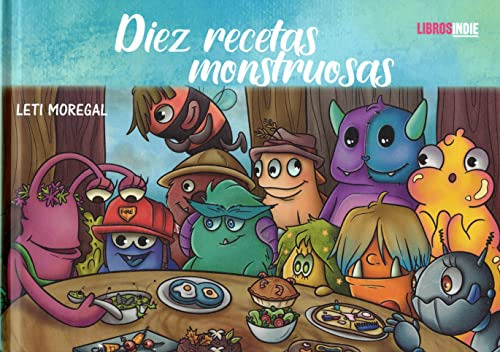 Diez Recetas Monstruosas -castellano -a Partir De 6 Años- Al