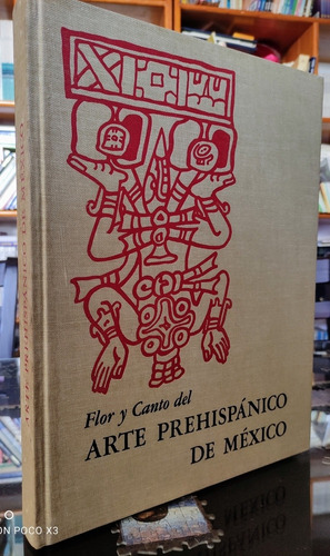 Flor Y Canto Del Arte Prehispánico De México,fepm, 1964