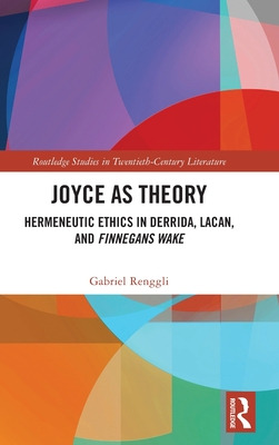 Libro Joyce As Theory: Hermeneutic Ethics In Derrida, Lac...