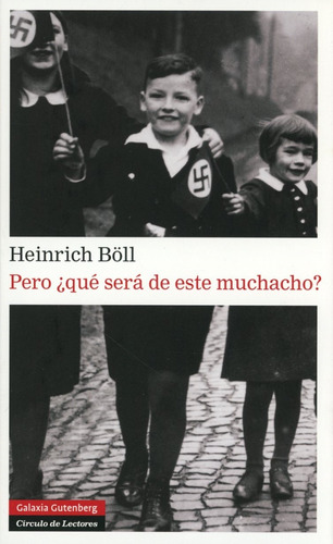 Pero Que Sera De Este Muchacho - Boll Heinrich (libro)