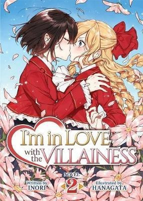 I'm In Love With The Villainess (light Novel) Vol. 2 - In...