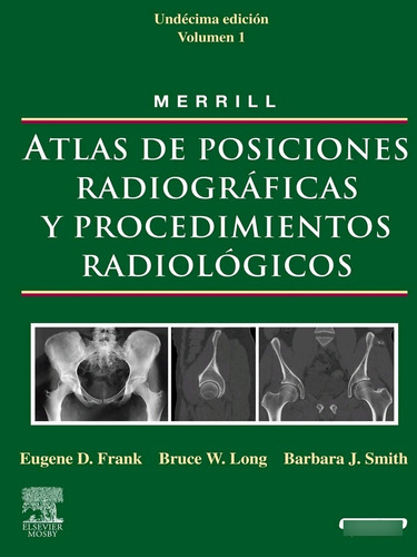 Merrill - Atlas De Posiciones Radiológicas / Procedimientos 