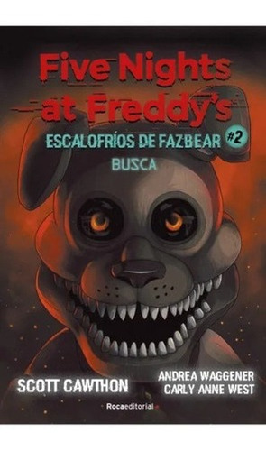 ** Five Nights At Freddy ' S 2 Busca ** Scott Kira