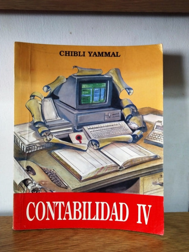 Contabilidad Iv - Chibli Yammal - Ed Chibli Yammal