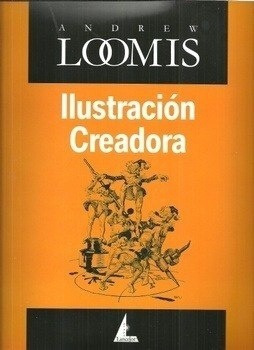 Ilustracion Creadora - Andrew Loomis