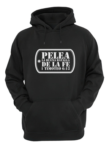 Pelea Buena Batalla Fe Buzo Canguro Cristiano Friki Tu Eres