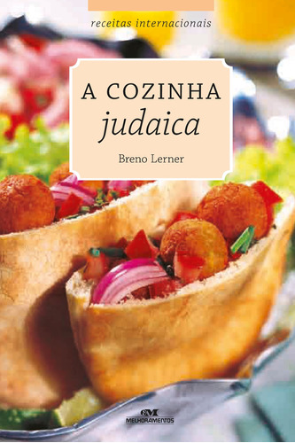 A cozinha judaica, de Lerner, Breno. Série Receitas internacionais Editora Melhoramentos Ltda., capa mole em português, 2002