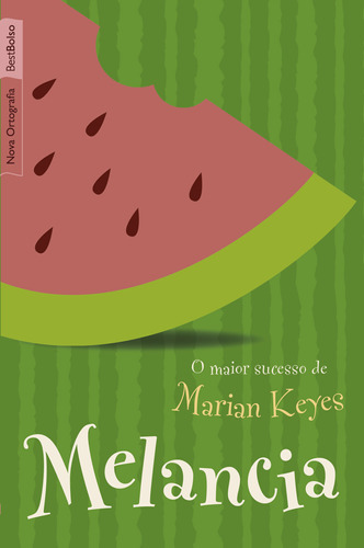 Melancia (edição De Bolso): Melancia (edição De Bolso), De Keyes, Marian. Editora Best Bolso (record), Capa Mole, Edição 1 Em Português