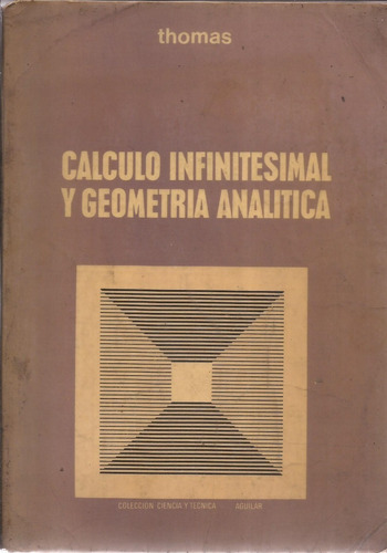 Libro Calculo Infinitesimal Y Geometria Analitica Thomas #dd