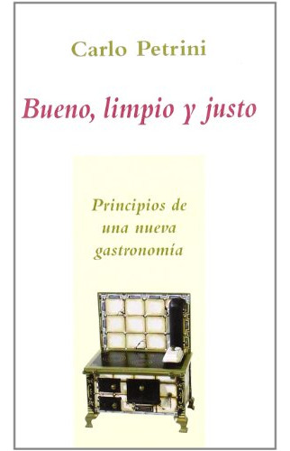 Libro Bueno, Limpio Y Justo De Petrini Carlo