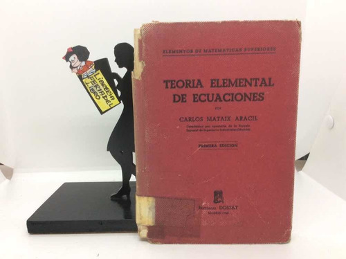 Teoría Elemental De Ecuaciones - Carlos Mataix - 1948