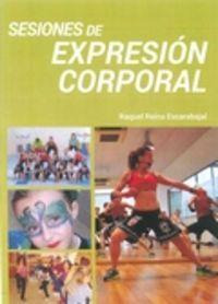 Libro: Sesiones De Expresión Corporal. Reina Escarabajal, Ra