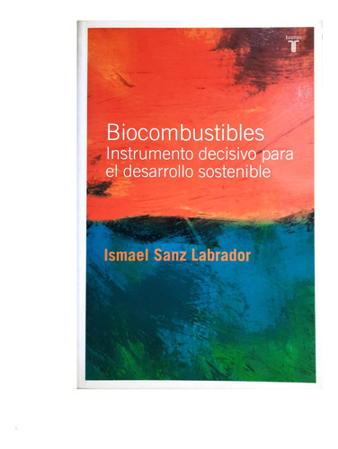 Biocombustibles - Ismael Sanz Labrador / Ciencia - Ecología 