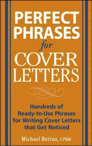 Perfect Phrases For Cover Letters, De Michael Betrus. Editorial Mcgraw Hill Education Europe, Tapa Blanda En Inglés