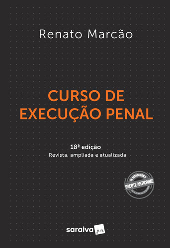 Curso de Execução Penal - 18 ª Edição 2021, de Marcao, Renato Flavio. Editora Saraiva Educação S. A., capa mole em português, 2021