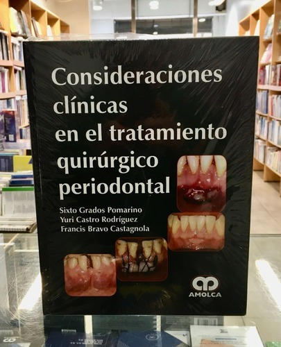 Consideraciones Clínicas En El Tratamiento Qirúrgico, de SIXTO GRADOS POMARINO y s. Editorial Amolca en español