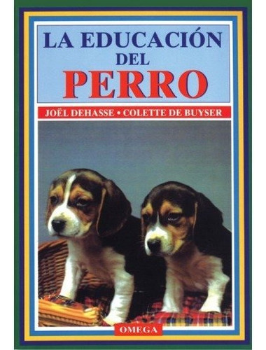 La Educacion Del Perro, De Dehasse, J.. Editorial Omega, Tapa Blanda En Español