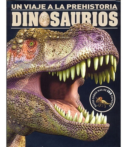 Dinosaurios Un Viaje A La Prehistoria * Parragón