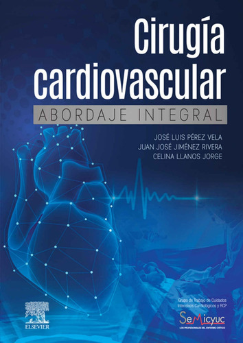 Cirugía Cardiovascular. Abordaje Integral, De Pérez Vela. Editorial Elsevier España En Español