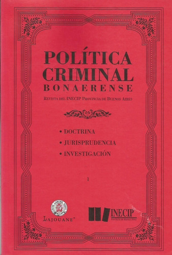 Política Criminal Bonaerense Revista Del Inecip Chichizola