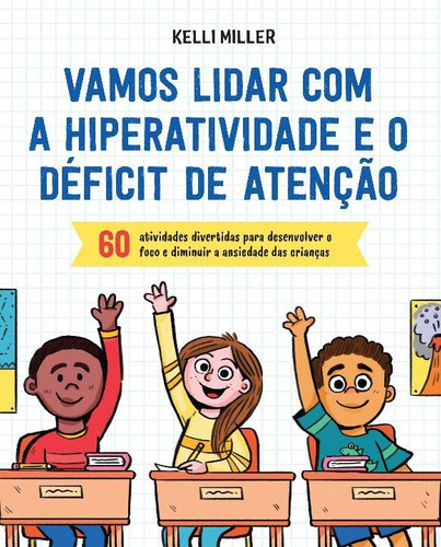 Vamos Lidar Com A Hiperatividade E O Déficit De Atenção