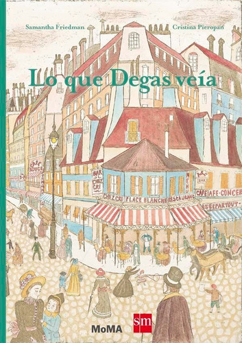 Lo Que Degas Veãâa, De Friedman, Samantha. Editorial Ediciones Sm, Tapa Dura En Español