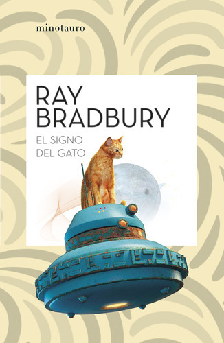 El Signo Del Gato, De Ray Bradbury., Vol. 1.0. Editorial Minotauro, Tapa Blanda, Edición 1.0 En Español, 2023