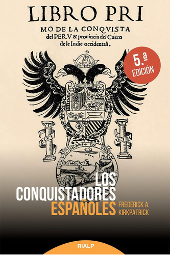 Los Conquistadores Españoles (historia) / Rafael Vásquez Zam