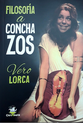 Filosofía A Conchazos - Verónica Lorca