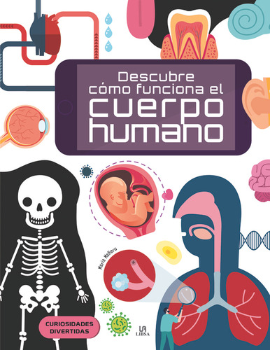 Libro Descubre Cã³mo Funciona El Cuerpo Humano - Equipo E...
