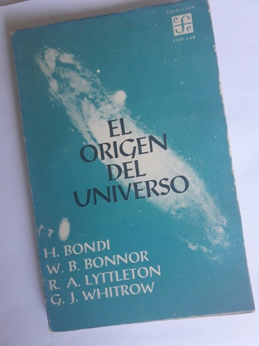 El Origen Del Universo Bondi Bonnor Withrow Lyttleton Cfe