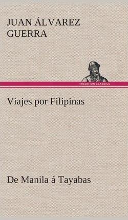 Libro Viajes Por Filipinas : De Manila A Tayabas - Juan Ã...