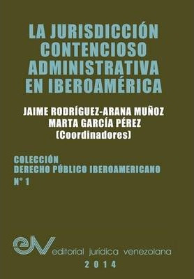 Libro La Jurisdiccion Contencioso Administrativa En Ibero...