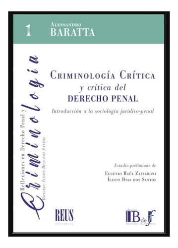 Criminología Crítica Y Crítica Del Derecho Penal.  - Baratta