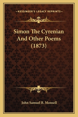 Libro Simon The Cyrenian And Other Poems (1873) - Monsell...
