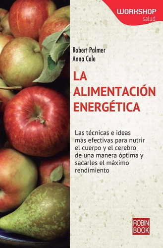 Alimentaciãân Energãâtica, La, De Palmer, Robert. Editorial Ediciones Robinbook, S.l., Tapa Blanda En Español