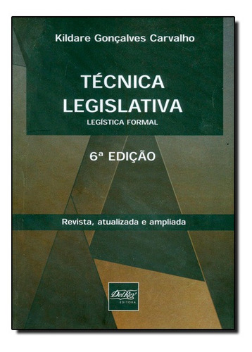 Técnica Legislativa: Legística Formal - Revisada, Atualiza