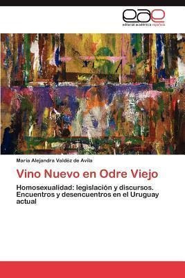 Vino Nuevo En Odre Viejo - Mar A Alejandra Vald Z De Avila