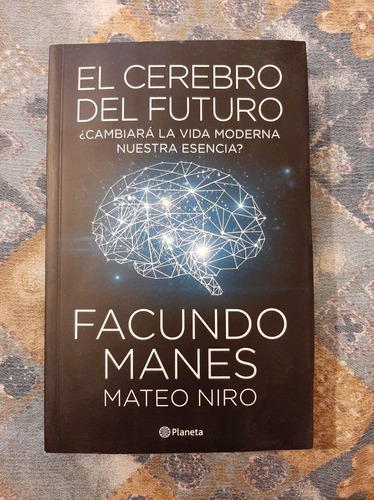 El Cerebro Del Futuro - Facundo Manes