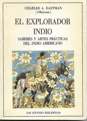 El Explorador Indio - Charles Eastman - Jovenes Bibliofilos