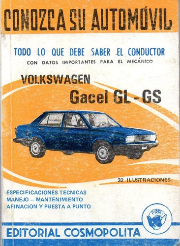Volkswagen Gacel Gl-gs-conozca Su Automovil, De Ramirez, Nestor. Editorial Cosmopolita, Tapa Tapa Blanda En Español