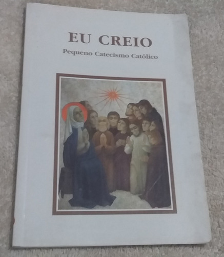 Eu Creio - Pequeno Catecismo Católico