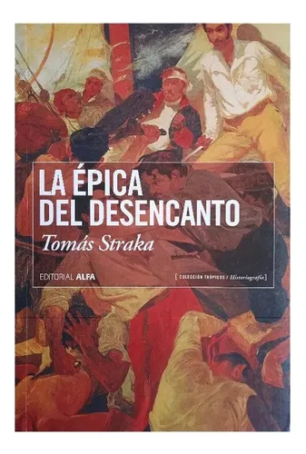 La Épica Del Desencanto ..